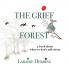 The Grief Forest