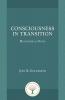 Consciousness in Transition: Metaphysical Notes