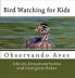 Bird Watching for KIds