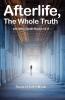 Afterlife The Whole Truth: Life After Death Books I & II