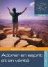 Adorer En Esprit Et En Vérité (French Edition)