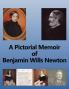 A Pictorial Memoir of Benjamin Wills Newton