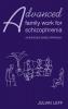 Advanced Family Work for Schizophrenia