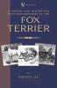 A History and Description With Reminiscences of the Fox Terrier (A Vintage Dog Books Breed Classic - Terriers)