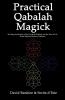 Practical Qabalah Magick: Working the Magick of the Practical Qabalah and the Tree of Life in the Western Mystery Tradition.: 3 (Practical Magick)