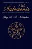 Ars Salomonis: Being of that Hidden Arte of Solomon the King: 2 (Foundations of Practical Sorcery)