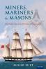 Miners Mariners & Masons