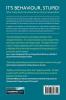 It's Behaviour Stupid!: What Really Drives the Performance of Your Organisation