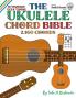 The Ukulele Chord Bible: GCEA Standard C6 Tuning
