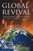 Global Revival - Worldwide Outpourings Forty-Three Visitations of the Holy Spirit the Great Commission