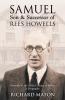 Samuel Son and Successor of Rees Howells