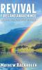 Revival Fires and Awakenings Thirty-Six Visitations of the Holy Spirit
