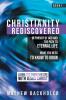 Christianity Rediscovered in Pursuit of God and the Path to Eternal Life