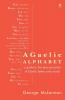 A Gaelic Alphabet: a guide to the pronunciation of Gaelic letters and words