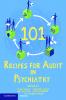 101 Recipe for Audit in Psychiatry