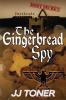 The Gingerbread Spy: A WW2 spy thriller: 4 (The Black Orchestra)