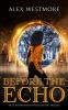 Before The Echo: An Echo Branson Investigation: 0