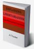 Explaining Libertarianism: Some Philosophical Arguments