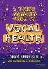 A Young Person's Guide to Vocal Health
