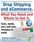 Drop shipping and ecommerce what you need and where to get it. Drop shipping suppliers and products payment processing ecommerce software and set up an online store all covered.
