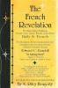 The French Revelation: Voice to Voice Conversations With Spirits Through the Mediumship of Emily S. French