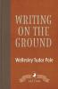 Writing on the Ground