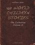 169 World Children Stories: The Collection - Vol. 1: Volume 1
