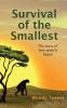 Survival of the Smallest