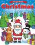 The Ultimate Christmas Coloring Book for Kids: Fun Children's Christmas Gift or Present for Toddlers & Kids - 50 Beautiful Pages to Color with Santa Claus Reindeer Snowmen & More!