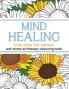 Mind Healing Anti-Stress Art Therapy Colouring Book