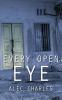 Every Open Eye: 3 (Our Shadows Will Remain)