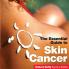 The Essential Guide to Skin Cancer