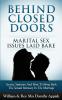 Behind Closed Doors: Marital Secrets Laid Bare: Secrets Surprises and How to Bring Back the Sexual Intimacy in the Marriage