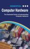 Essential Computer Hardware Second Edition