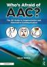 Who's Afraid of Aac?