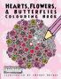 Hearts Flowers and Butterflies: Colouring Book (Complicated Colouring)