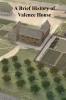 A Brief History of Valence House