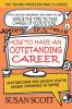 How to Have an Outstanding Career: And Become the Person You've Always Dreamed of Being: 1 (Young Professional's Guide)