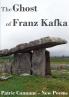 The Ghost of Franz Kafka: New Poems