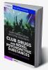 Club Drugs and Novel Psychoactive Substances