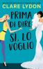 Prima Di Dire Si Lo Voglio