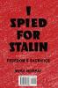 I Spied for Stalin