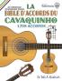 La Bible d'Accords du Cavaquinho: Accordage Standard DGBD 1728 Accords: FF20FR (Fretted Friends)