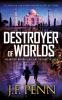 Destroyer of Worlds: 8 (Arkane Thrillers)