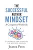 The Successful Author Mindset Companion Workbook: A Handbook for Surviving the Writer's Journey