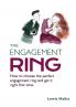 The Engagement Ring: How to choose the perfect engagement ring and get it right first time