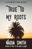 True To My Roots