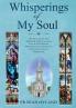 Whisperings in My Soul: One Man's Journey from Husband & Father to Amazing Grace and the Priesthood With Endless Grief Eternal Love & the Power of Prayer Along the Way.