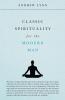 Classic Spirituality for the Modern Man
