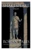 Shakespeare Tales: Roman Tales: 4